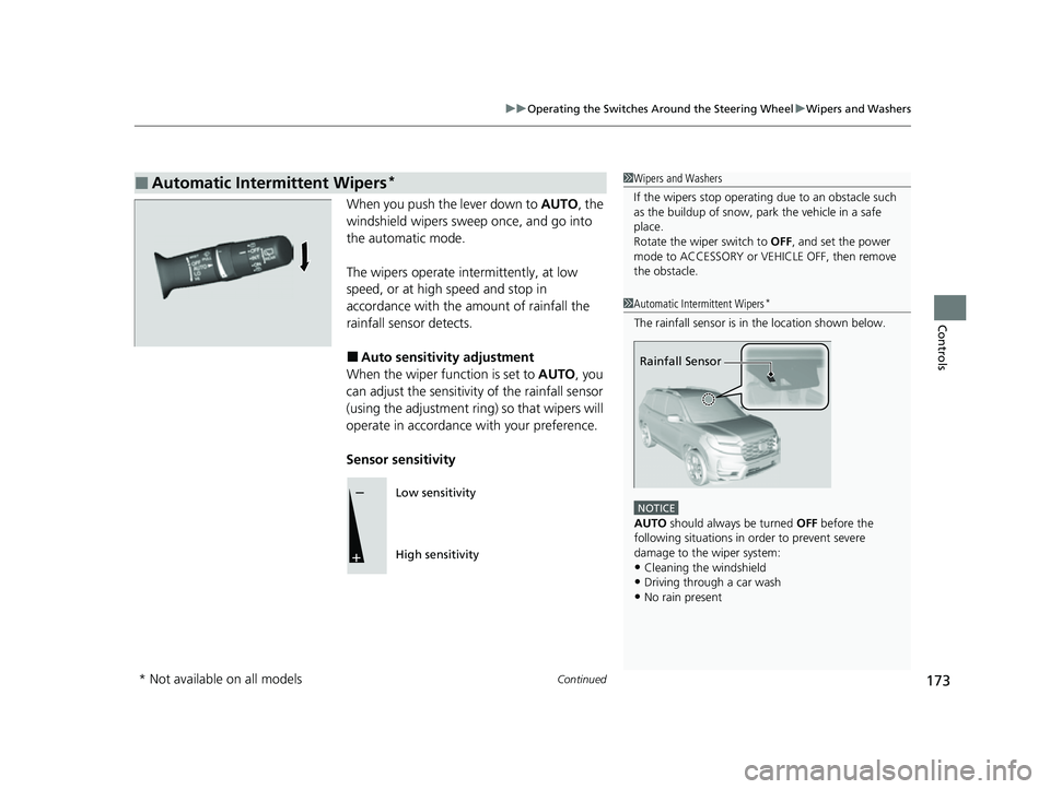 HONDA PASSPORT 2023 Owners Manual Continued173
uuOperating the Switches Around the Steering Wheel uWipers and Washers
Controls
When you push the lever down to AUTO, the
windshield wipers sweep once, and go into
the automatic mode.
HONDA PASSPORT 2023 Owners Manual Continued173
uuOperating the Switches Around the Steering Wheel uWipers and Washers
Controls
When you push the lever down to AUTO, the
windshield wipers sweep once, and go into
the automatic mode.