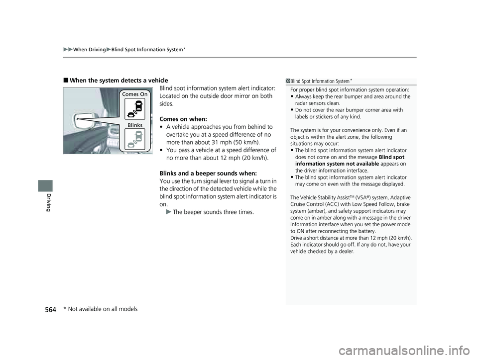 HONDA PILOT 2023 Service Manual uuWhen Driving uBlind Spot Information System*
564
Driving
■When the system detects a vehicle
Blind spot information system alert indicator:
Located on the outside door mirror on both
sides.
Comes HONDA PILOT 2023 Service Manual uuWhen Driving uBlind Spot Information System*
564
Driving
■When the system detects a vehicle
Blind spot information system alert indicator:
Located on the outside door mirror on both
sides.
Comes