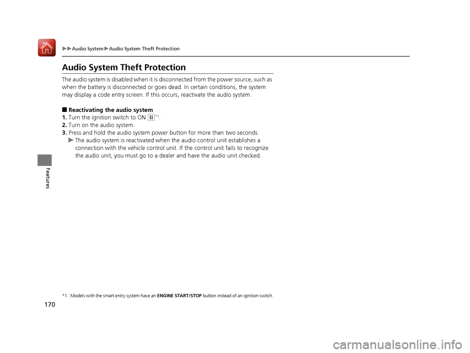 HONDA FIT 2017 3.G Owners Manual 170
uuAudio System uAudio System Theft Protection
Features
Audio System Theft Protection
The audio system is disabled when it is di sconnected from the power source, such as
when the battery is disco HONDA FIT 2017 3.G Owners Manual 170
uuAudio System uAudio System Theft Protection
Features
Audio System Theft Protection
The audio system is disabled when it is di sconnected from the power source, such as
when the battery is disco