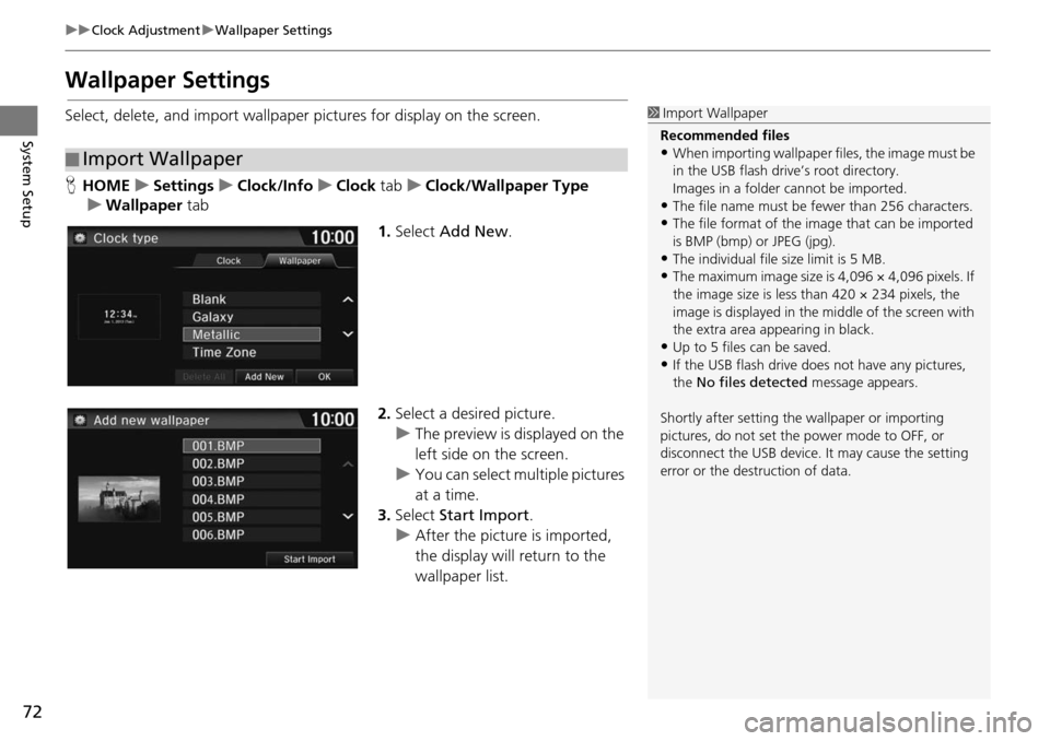 HONDA HR-V 2016 2.G Navigation Manual 72
uu Clock Adjustment u Wallpaper Settings
System Setup
Wallpaper Settings
Select, delete, and import wallpaper pictures for display on the screen.
H HOME u Settings u Clock/Info HONDA HR-V 2016 2.G Navigation Manual 72
uu Clock Adjustment u Wallpaper Settings
System Setup
Wallpaper Settings
Select, delete, and import wallpaper pictures for display on the screen.
H HOME u Settings u Clock/Info