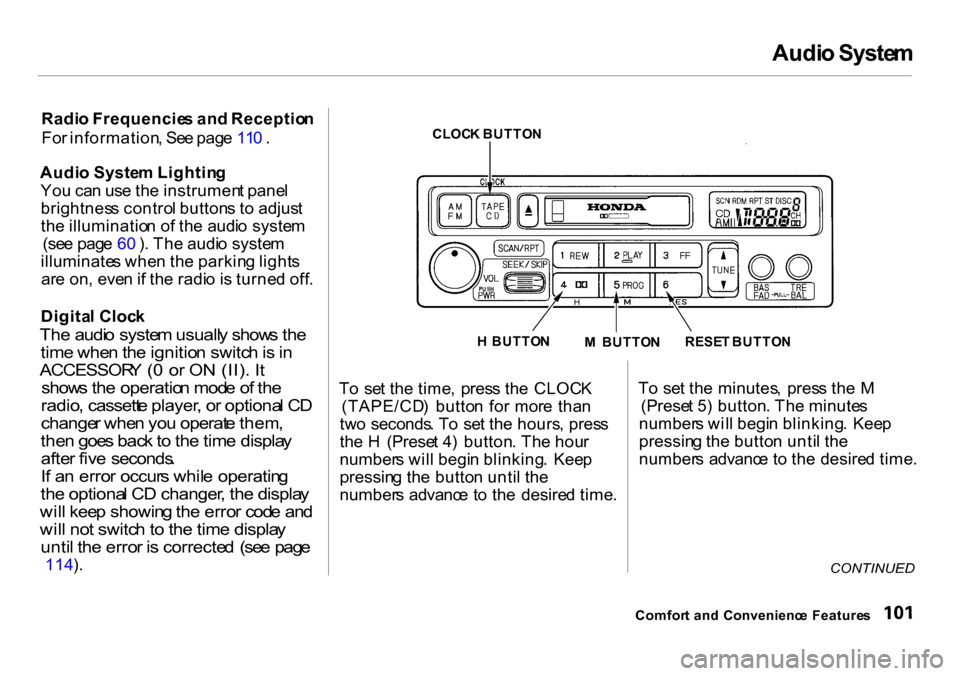 HONDA INSIGHT 2000 1.G Owners Manual Audi
o Syste m
Radi o Frequencie s an d Receptio n
Fo r information , Se e pag e 11 0 .
Audi o Syste m Lightin g
Yo u ca n us e th e instrumen t pane l
brightnes s contro l button s t o adjus t
th e HONDA INSIGHT 2000 1.G Owners Manual Audi
o Syste m
Radi o Frequencie s an d Receptio n
Fo r information , Se e pag e 11 0 .
Audi o Syste m Lightin g
Yo u ca n us e th e instrumen t pane l
brightnes s contro l button s t o adjus t
th e