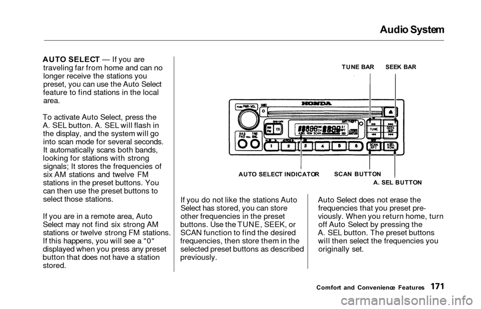 HONDA ODYSSEY 2000 RA6-RA9 / 2.G Owners Manual Audio Syste m
AUTO SELEC T — If you are
traveling far from home and can no
longer receive the stations you
preset, you can use the Auto Select
feature to find stations in the local
area.
To activate HONDA ODYSSEY 2000 RA6-RA9 / 2.G Owners Manual Audio Syste m
AUTO SELEC T — If you are
traveling far from home and can no
longer receive the stations you
preset, you can use the Auto Select
feature to find stations in the local
area.
To activate