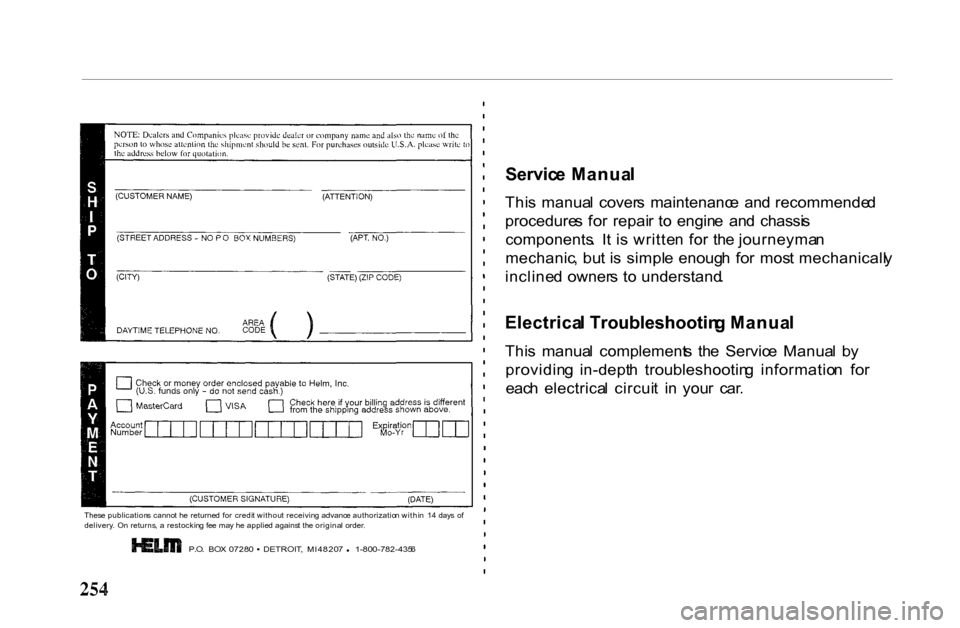HONDA PASSPORT 2001 2.G Owners Manual
Thes
e publication s canno t h e returne d fo r credi t withou t receivin g advanc e authorizatio n withi n 1 4 day s o f
delivery . O n returns , a restockin g fe e ma y h e applie d agains HONDA PASSPORT 2001 2.G Owners Manual
Thes
e publication s canno t h e returne d fo r credi t withou t receivin g advanc e authorizatio n withi n 1 4 day s o f
delivery . O n returns , a restockin g fe e ma y h e applie d agains