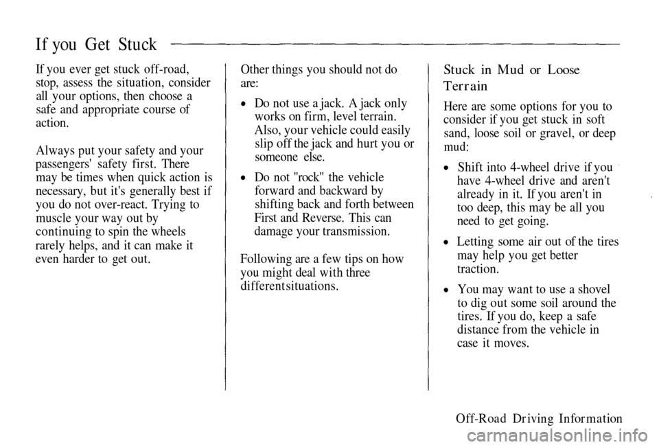 HONDA PASSPORT 2002 2.G Owners Manual
If you Get Stuck
If you ever get stuck off-road, stop,
assess the situation, consider
all
your options, then choose a
safe and appropriate course of
action.
Alway
s put your safety and your
pass HONDA PASSPORT 2002 2.G Owners Manual
If you Get Stuck
If you ever get stuck off-road, stop,
assess the situation, consider
all
your options, then choose a
safe and appropriate course of
action.
Alway
s put your safety and your
pass