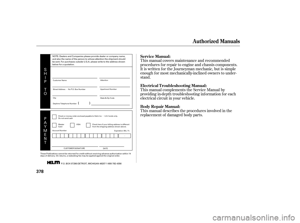 HONDA PILOT 2003 1.G Owners Manual µµ
µ
(


%
)
$
%

.
"

#
) This manual complements the Service Manual by
providing in-depth troubleshooting inf ormation f or each
electrical circuit in your vehicle.
This manua