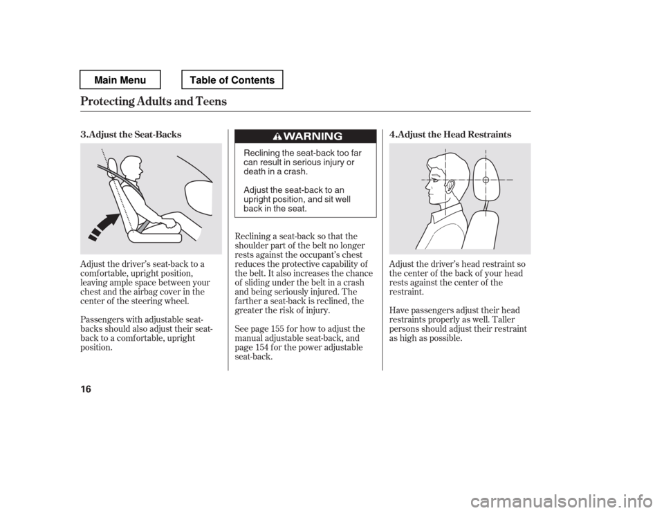 HONDA PILOT 2012 2.G Owners Manual Adjust the driver