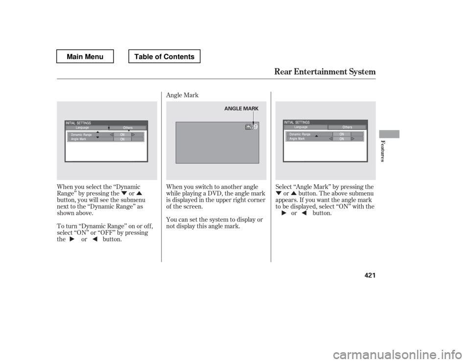 HONDA PILOT 2012 2.G Owners Manual ÝÛÝÛ
When you select the ‘‘Dynamic 
Range