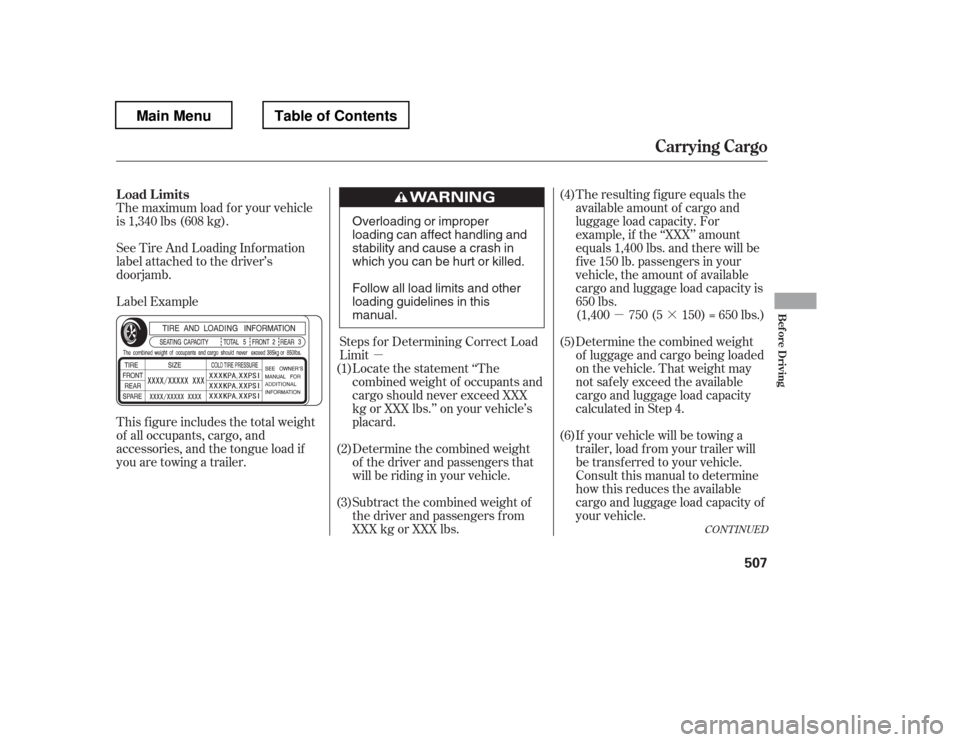 HONDA PILOT 2012 2.G Owners Manual µµ·
Label Example
See Tire And Loading Inf ormation 
label attached to the driver