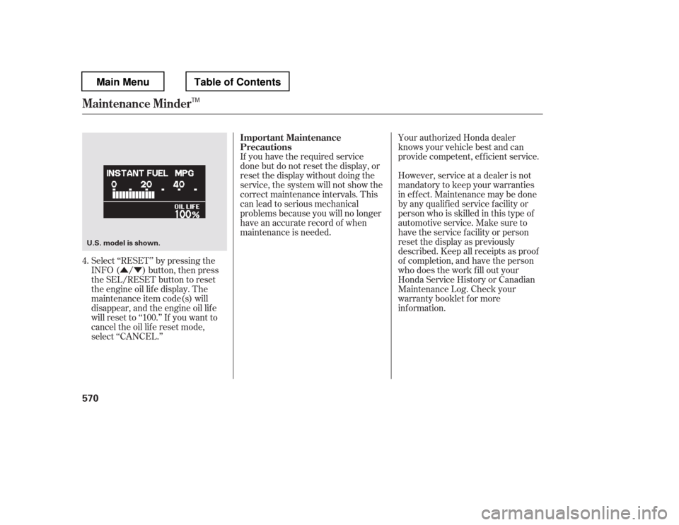 HONDA PILOT 2012 2.G Owners Manual ÛÝ
Select ‘‘RESET