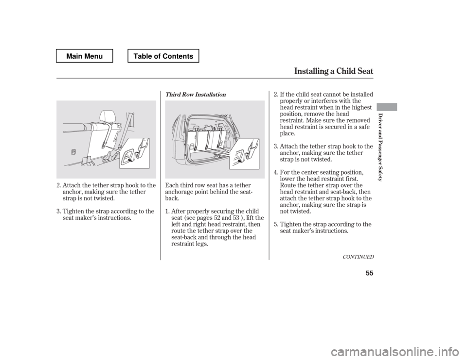 HONDA PILOT 2012 2.G Repair Manual Tighten the strap according to the 
seat maker