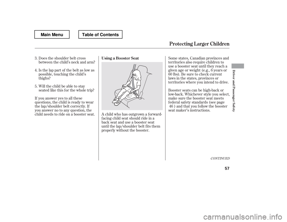 HONDA PILOT 2012 2.G Repair Manual Does the shoulder belt cross 
between the child