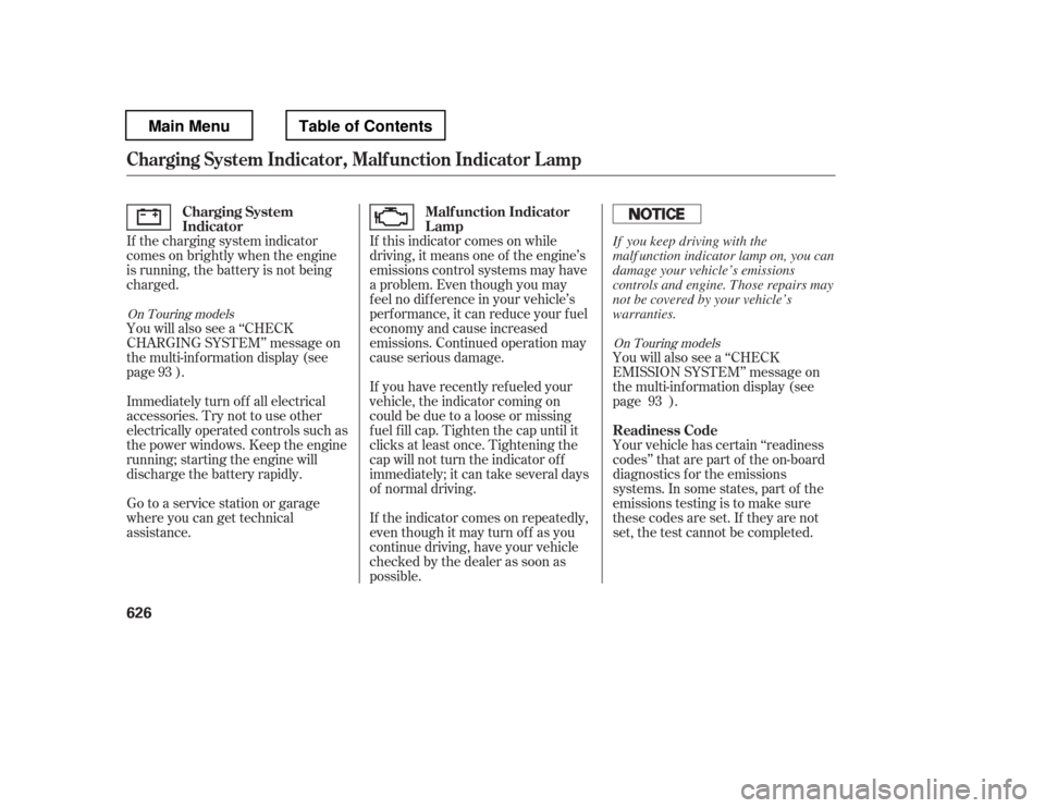 HONDA PILOT 2012 2.G Owners Manual You will also see a ‘‘CHECK 
EMISSION SYSTEM