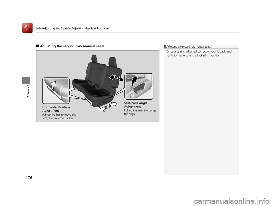 HONDA PILOT 2017 3.G Owners Manual uuAdjusting the Seats uAdjusting the Seat Positions
176
Controls
■Adjusting the second row manual seats1Adjusting the second row manual seats
Once a seat is adjusted co rrectly, rock it back and 
fo