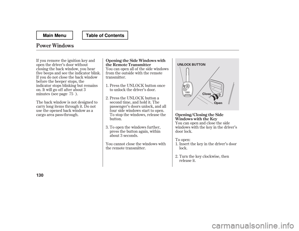HONDA RIDGELINE 2012 1.G Owners Manual To open:Insert the key in the driver