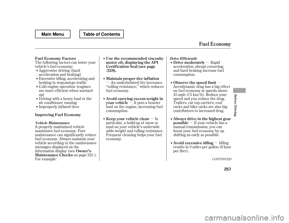 HONDA RIDGELINE 2012 1.G Owners Manual µ
µ µ
µ
µ
µµ
The f ollowing f actors can lower your 
vehicle