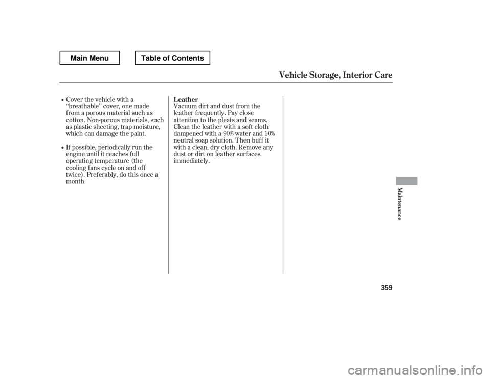HONDA RIDGELINE 2012 1.G Owners Manual Cover the vehicle with a 
‘‘breathable