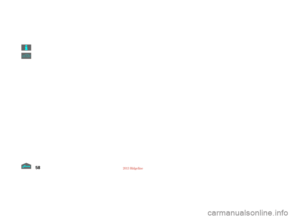 HONDA RIDGELINE 2013 1.G Repair Manual 58
12/08/09 16:06:54 31SJC670_065  