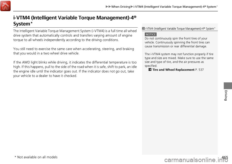 HONDA RIDGELINE 2017 2.G Owners Manual 465
uuWhen Driving ui-VTM4 (Intelligent Variable Torque Management)-4 ® System*
Driving
i-VTM4 (Intelligent Variable Torque Management)-4 ®
System*
The Intelligent Variable Torque Management Syste HONDA RIDGELINE 2017 2.G Owners Manual 465
uuWhen Driving ui-VTM4 (Intelligent Variable Torque Management)-4 ® System*
Driving
i-VTM4 (Intelligent Variable Torque Management)-4 ®
System*
The Intelligent Variable Torque Management Syste