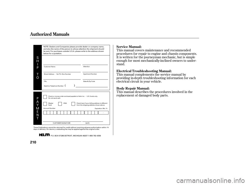 HONDA S2000 2006 2.G Owners Manual µµ
µ
(


%
)
$
%

.
"

#
) This manual covers maintenance and recommended
procedures f or repair to engine and chassis components.
It is written f or the journeyman mechanic, bu