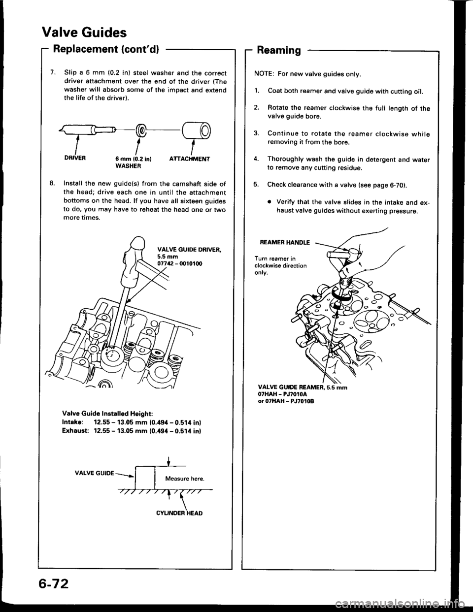HONDA INTEGRA 1994 4.G Service Manual Valve Guides
Replacement (contdl
7. Slip a 6 mm {0.2 in) steel washer and the correct
driver attachment over the end of the driver (The
washer will absorb some of the imDact and extendthe life of the HONDA INTEGRA 1994 4.G Service Manual Valve Guides
Replacement (contdl
7. Slip a 6 mm {0.2 in) steel washer and the correct
driver attachment over the end of the driver (The
washer will absorb some of the imDact and extendthe life of the