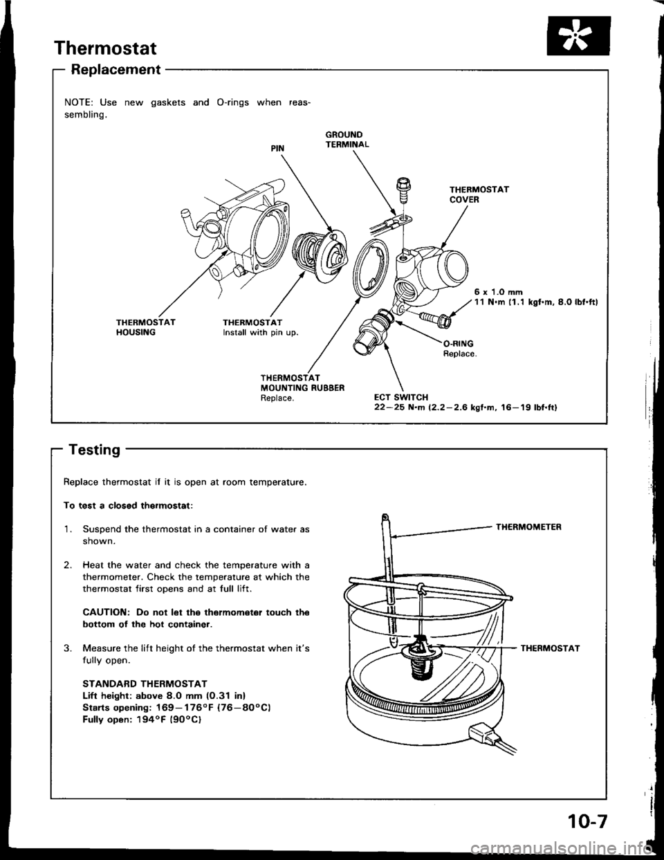 HONDA INTEGRA 1994 4.G Workshop Manual NOTE: Use
sembling,
new gaskets and O-rings when reas-
6 x 1.O mm11 N.m 11.1 kgt.m,8.O lbt.ftl
THERMOSTATMOUIITING RUBBERReplace.22-25 N.m 12.2-2.6 ksl.m, l6-19 lbl.ttlECT SWITCH
Thermostat
Replacem HONDA INTEGRA 1994 4.G Workshop Manual NOTE: Use
sembling,
new gaskets and O-rings when reas-
6 x 1.O mm11 N.m 11.1 kgt.m,8.O lbt.ftl
THERMOSTATMOUIITING RUBBERReplace.22-25 N.m 12.2-2.6 ksl.m, l6-19 lbl.ttlECT SWITCH
Thermostat
Replacem