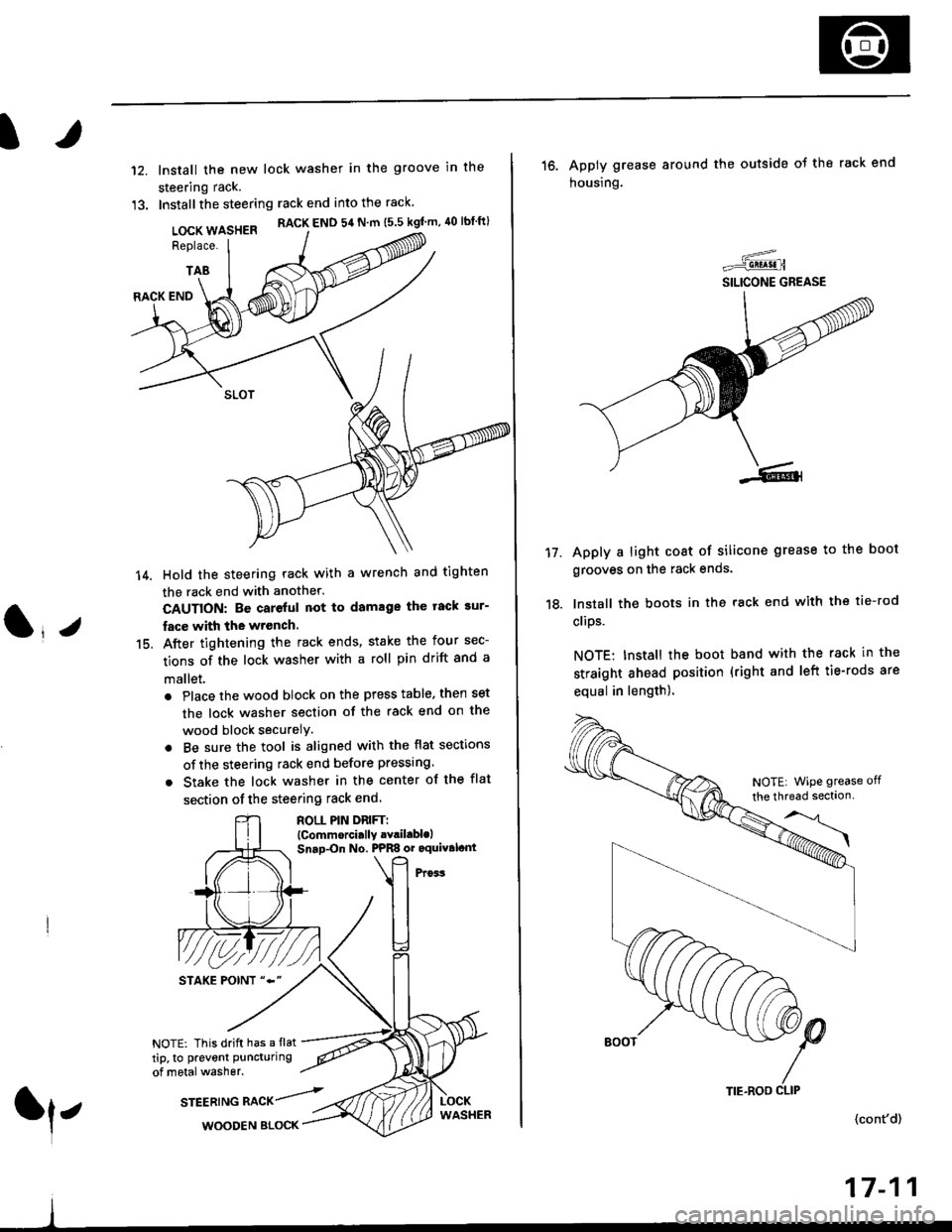 HONDA CIVIC 2000 6.G Owners Manual It
12.
13.
lnstall the new lock washer in the groove in the
steering rack.
Installthe steering rack end into the rack
LOCK WASHER RACK END 54 N m ts.s kgfm, 40 lbtft)
Replace.
TAB
(l*v
14.
15.
RACK E