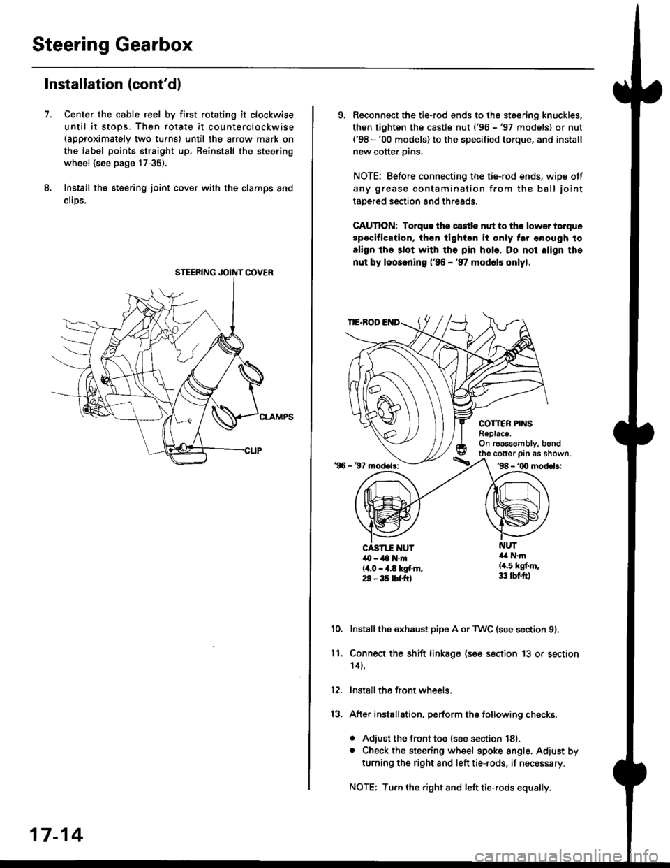 HONDA CIVIC 1999 6.G Workshop Manual Steering Gearbox
Installation (contdl
Center the cable reel by first rotating it clockwise
until it stops. Then rotate it counterclockwise(approximately two turns) until the arrow mark on
the label p