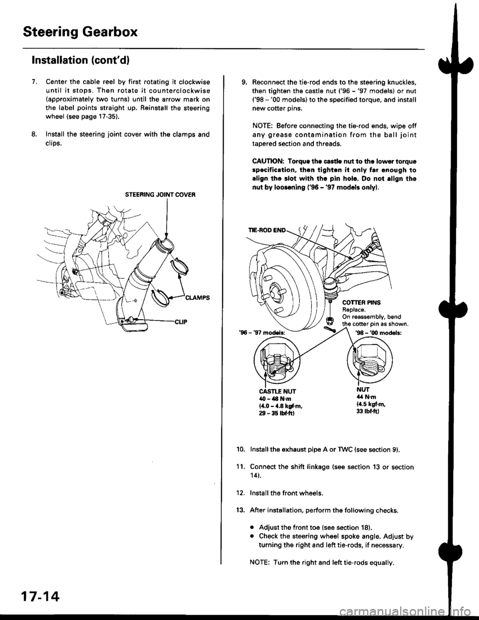 HONDA CIVIC 1996 6.G User Guide Steering Gearbox
Installation (contdl
Center the cable reel by first rotating it clockwise
until it stops. Then rotate it counterclockwise(approximately two turns) until the arrow mark on
the label p HONDA CIVIC 1996 6.G User Guide Steering Gearbox
Installation (contdl
Center the cable reel by first rotating it clockwise
until it stops. Then rotate it counterclockwise(approximately two turns) until the arrow mark on
the label p