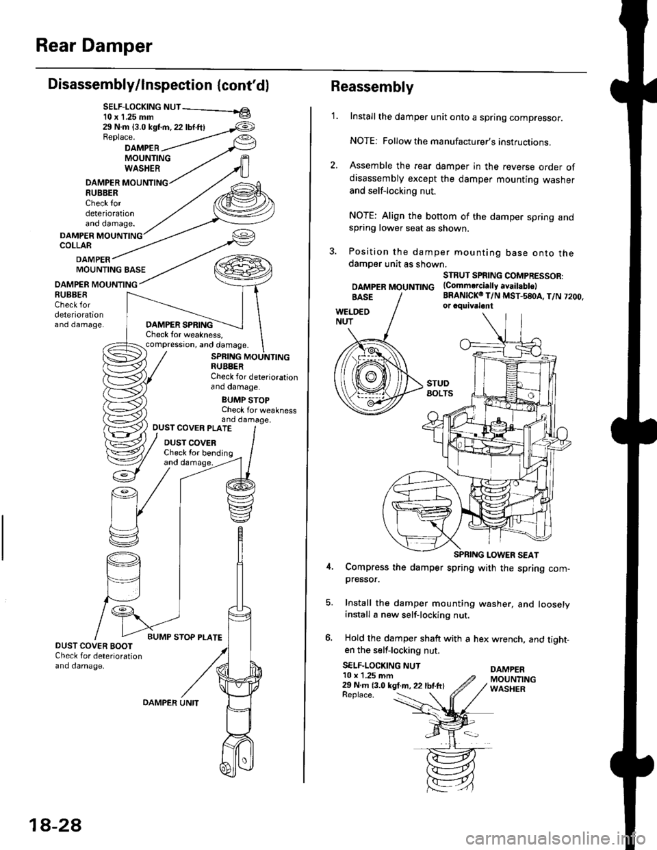 HONDA CIVIC 2000 6.G Workshop Manual Rear Damper
Disassembly/lnspection (contdl
SELF-LOCK|NG NUT - el10 x 1.25 mm v
29 N.m {3.0 kstm, 22 lbf.ftlReplace.
DAMPEBMOUNTINGWASHER
DAMPER MOUNTING8U8BERCheck tordeteriorationano oamage.
DAMPER