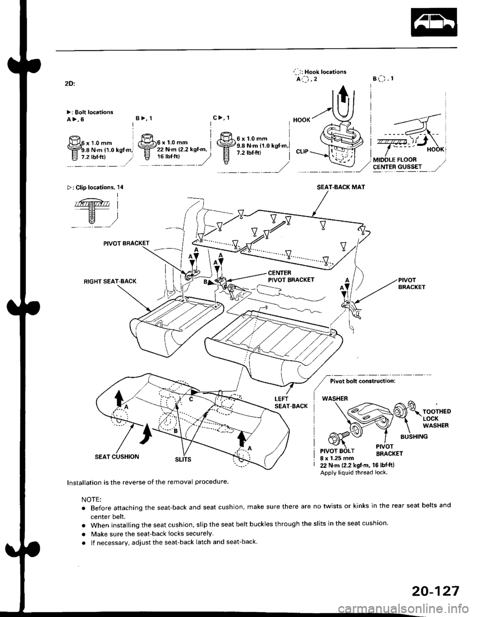 HONDA CIVIC 1999 6.G Workshop Manual ,-. ): Hook locations^(:).zB()  t2D:
>: Bolt locationsA>,6c>,1B>. 1
6le
9rJ*Ll-",-, i VH 16 rbrfrl ) g
,/v
6x1.omm i9.8 N.m 11.0 ksf.m,l7.2 rbf.ft) i
>: Clio locations, 14
PIVOT BRACKET
V
CENTER
RI