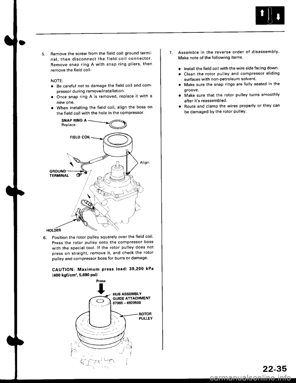 HONDA CIVIC 1999 6.G Repair Manual 5. Remove the screw from the field coil ground termi-
nal, then disconnect the field coil connector.
Remove snap ring A with snap ring pliers, then
remove the field coil
NOTE:
. Be careful not to dama HONDA CIVIC 1999 6.G Repair Manual 5. Remove the screw from the field coil ground termi-
nal, then disconnect the field coil connector.
Remove snap ring A with snap ring pliers, then
remove the field coil
NOTE:
. Be careful not to dama