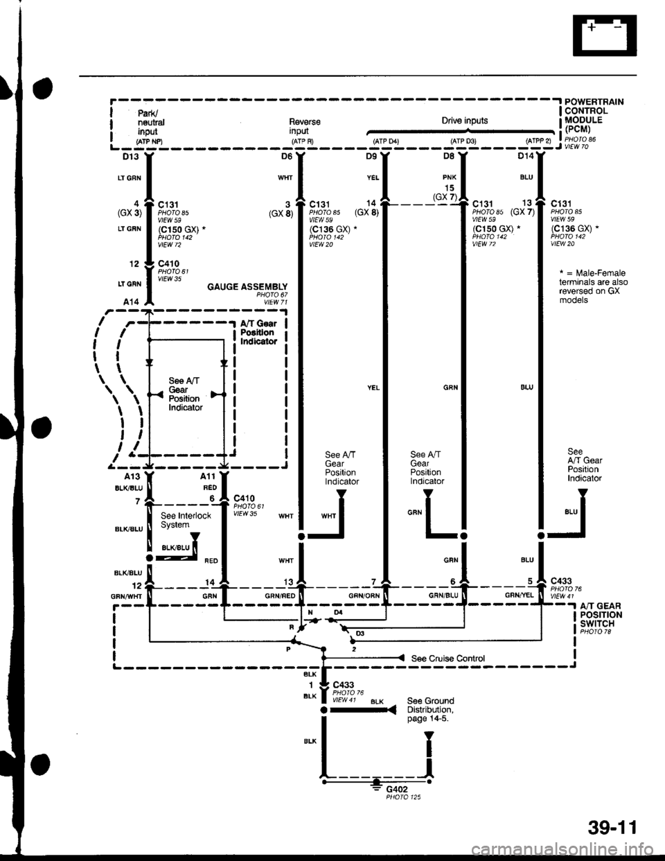 HONDA CIVIC 1997 6.G Service Manual POWERTRAINCONTROLMODULE(PCM)
t1fo 8559
36 GX) rfo 14220
= lrale-Female)rminals are also)versed on GX
-I POWET
I Parrv I c-oNrF
i l"=9" l?v.9rse gll[gRY
L-g-g-- Jg:l----i11---iltP. ---:y!iii:;?"" HONDA CIVIC 1997 6.G Service Manual POWERTRAINCONTROLMODULE(PCM)
t1fo 8559
36 GX) rfo 14220
= lrale-Female)rminals are also)versed on GX
-I POWET
I Parrv I c-oNrF
i l"=9" l?v.9rse gll[gRY
L-g-g-- Jg:l----i11---iltP. ---:y!iii:;?""