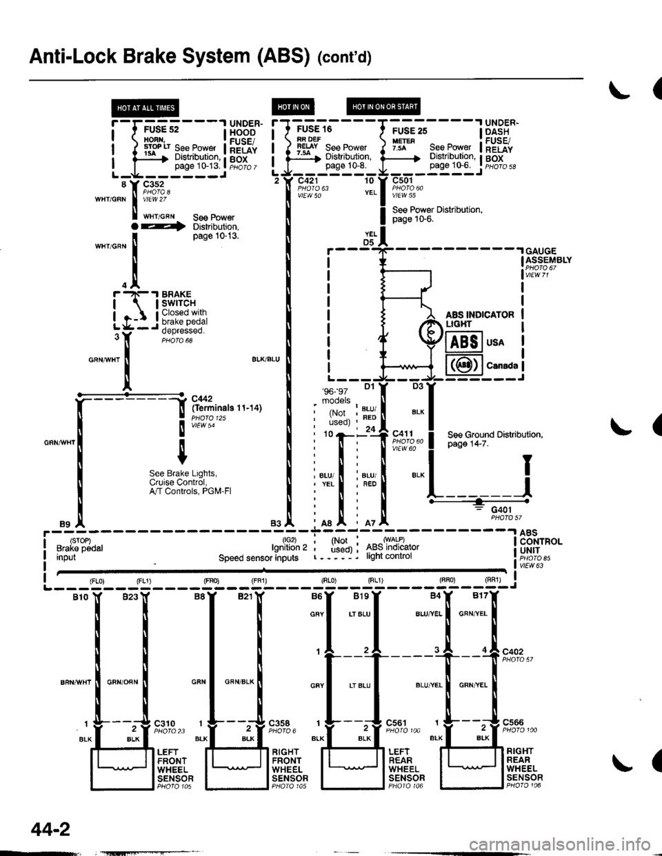 HONDA CIVIC 2000 6.G Workshop Manual Anti-Lock Brake System (ABS) (contd)
(
FUSE 16iA DEFlEtsY See Power:ar Distribution,page 10-8.
c421 10
vlEW 50
96- 97 Dl
mooels
.I UNDER-
page 1G6. I pHoro 5d
c501
vlEW 55
See Power Distribution,pag HONDA CIVIC 2000 6.G Workshop Manual Anti-Lock Brake System (ABS) (contd)
(
FUSE 16iA DEFlEtsY See Power:ar Distribution,page 10-8.
c421 10
vlEW 50
96- 97 Dl
mooels
.I UNDER-
page 1G6. I pHoro 5d
c501
vlEW 55
See Power Distribution,pag