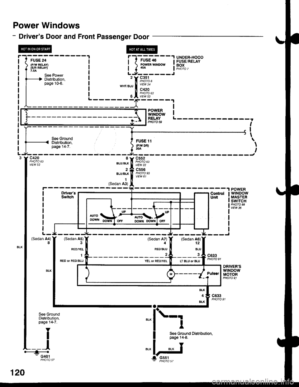 HONDA CIVIC 1998 6.G Workshop Manual Power Windows
- Drivers Door and Front Passenger Door
FUSE 24
{s/n nElav)
Se€ PowefDistribution,page 106.
l l-G-.i
- -
I i,I3.,8J39"
i ) lo1*" **oo*
i f,?T" ,
L-9------JrF,*%,
*rtier-u |
HONDA CIVIC 1998 6.G Workshop Manual Power Windows
- Drivers Door and Front Passenger Door
FUSE 24
{s/n nElav)
Se€ PowefDistribution,page 106.
l l-G-.i
- -
I i,I3.,8J39"
i ) lo1*" **oo*
i f,?T" ,
L-9------JrF,*%,
*rtier-u |