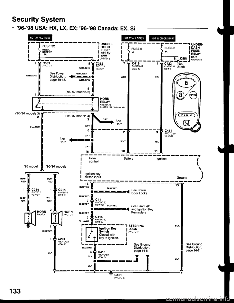 HONDA CIVIC 1998 6.G Workshop Manual Security System
- 96-98 USA: HX, LX, EX; 96-98 Canada: EX. Si
UNDER-HOODFUSE/RELAYBOX
t"1,",*
,";;;i[ftT"fi
lffi;?- 1
Dfstnoulon. fuO wnr I yEL
,-l_""__
UNDER.DASHFUSE/RELAYBOX
@@
.-"*luuu HONDA CIVIC 1998 6.G Workshop Manual Security System
- 96-98 USA: HX, LX, EX; 96-98 Canada: EX. Si
UNDER-HOODFUSE/RELAYBOX
t"1,",*
,";;;i[ftT"fi
lffi;?- 1
Dfstnoulon. fuO wnr I yEL
,-l_""__
UNDER.DASHFUSE/RELAYBOX
@@
.-"*luuu