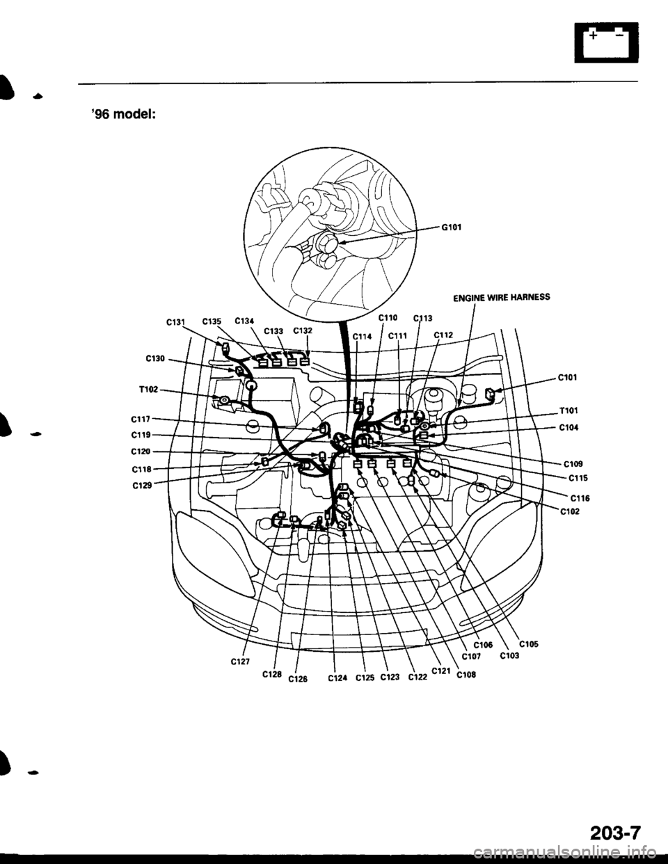 HONDA CIVIC 1998 6.G Workshop Manual a
96 model:
c135 cl3a
ENGINE WIRE HAFNESS
c106
cr07 c103
c133 cl32
I
c12E ci2s."r. "irt cltr "
, c121 bros
)..
203-7 