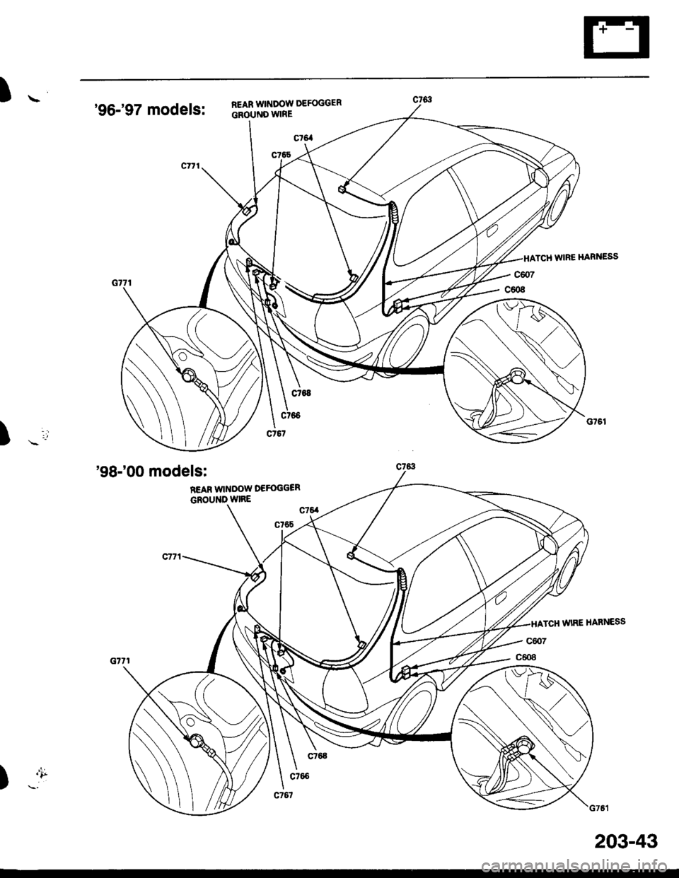 HONDA CIVIC 1996 6.G Workshop Manual )\
).tl
96-97 models:REAR WINDOW DEFOGGER
GROUND WIRE
WIRE HARNESS
TCH WIRE HARNESS
)
203-43 