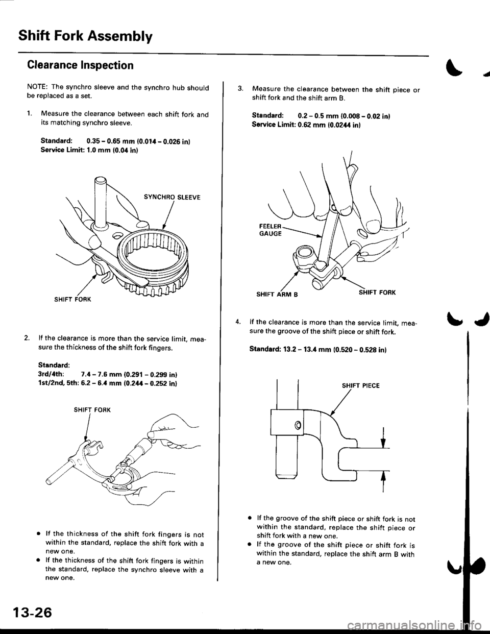 HONDA CIVIC 2000 6.G Workshop Manual Shift Fork Assembly
Clearance Inspection
NOTE: The synchro sleeve and the synchro hub shouldbe replaced as a set.
l. Measure the clearance between each shift fork andits matching synchro sleeve.
Stand HONDA CIVIC 2000 6.G Workshop Manual Shift Fork Assembly
Clearance Inspection
NOTE: The synchro sleeve and the synchro hub shouldbe replaced as a set.
l. Measure the clearance between each shift fork andits matching synchro sleeve.
Stand