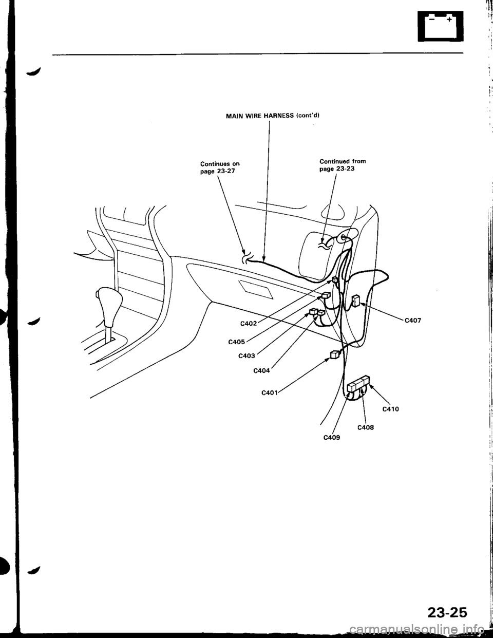 HONDA INTEGRA 1998 4.G Workshop Manual Continuos onpage 23-27
23-25 HONDA INTEGRA 1998 4.G Workshop Manual Continuos onpage 23-27
23-25