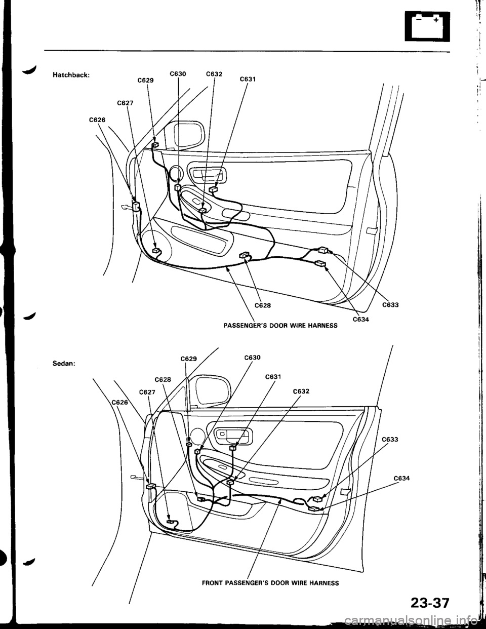 HONDA INTEGRA 1998 4.G Workshop Manual J Harchback:
PASSENGERS DOOR WIRE HARNESS
FRONT PASSENGERS DOOR WIRE HARNESS
23-37 