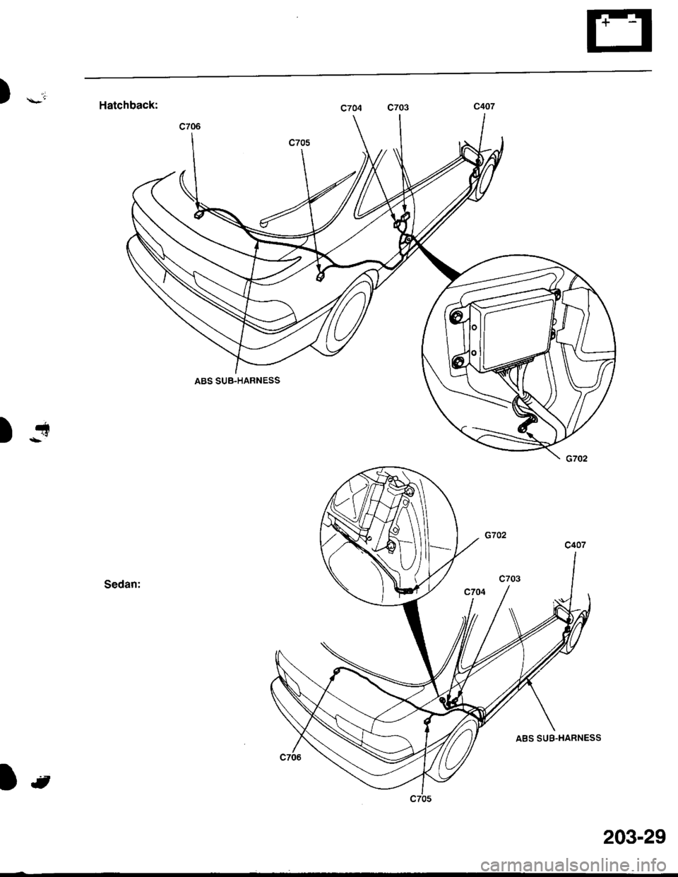 HONDA INTEGRA 1998 4.G Workshop Manual )i;Hatchback:
Sedan:
c704 c703
djr
)t
203-29 