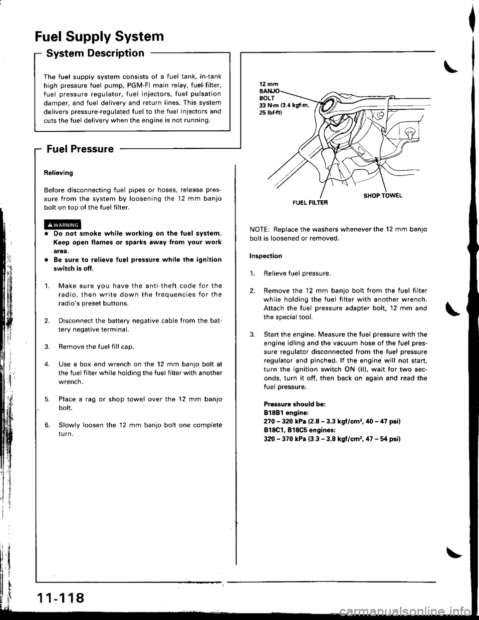 HONDA INTEGRA 1998 4.G Workshop Manual The fuel supply system co
high pressure fuel pump, t
fuel pressure regulator. f
damper, and fuel delivery i
delivers pressure-regulated
cuts the luel delivery when
Fuel Supply System
System Descriptio