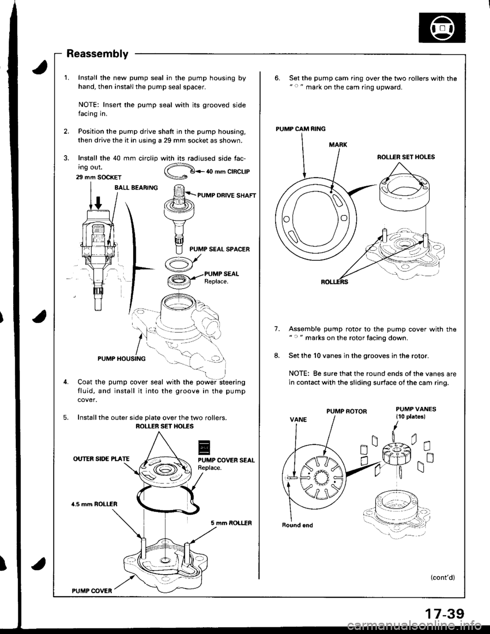 HONDA INTEGRA 1998 4.G Workshop Manual 1. Install the new pump seal in the pump housing by
hand, then install the pump seal spacer.
6. Set the pump cam ring over the two rollers with the" c " mark on the cam ring upward.
NOTE: Insen the pu HONDA INTEGRA 1998 4.G Workshop Manual 1. Install the new pump seal in the pump housing by
hand, then install the pump seal spacer.
6. Set the pump cam ring over the two rollers with the" c " mark on the cam ring upward.
NOTE: Insen the pu