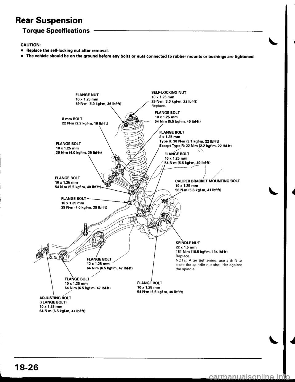 HONDA INTEGRA 1998 4.G Workshop Manual Rear Suspension
Torque Specifications
CAUTION:
. Replace the solt.locking nut after removal.
. The vohicle should be on th€ ground beto.6 any bolts or nu$ connected to lubber mounts or bushings are HONDA INTEGRA 1998 4.G Workshop Manual Rear Suspension
Torque Specifications
CAUTION:
. Replace the solt.locking nut after removal.
. The vohicle should be on th€ ground beto.6 any bolts or nu$ connected to lubber mounts or bushings are
