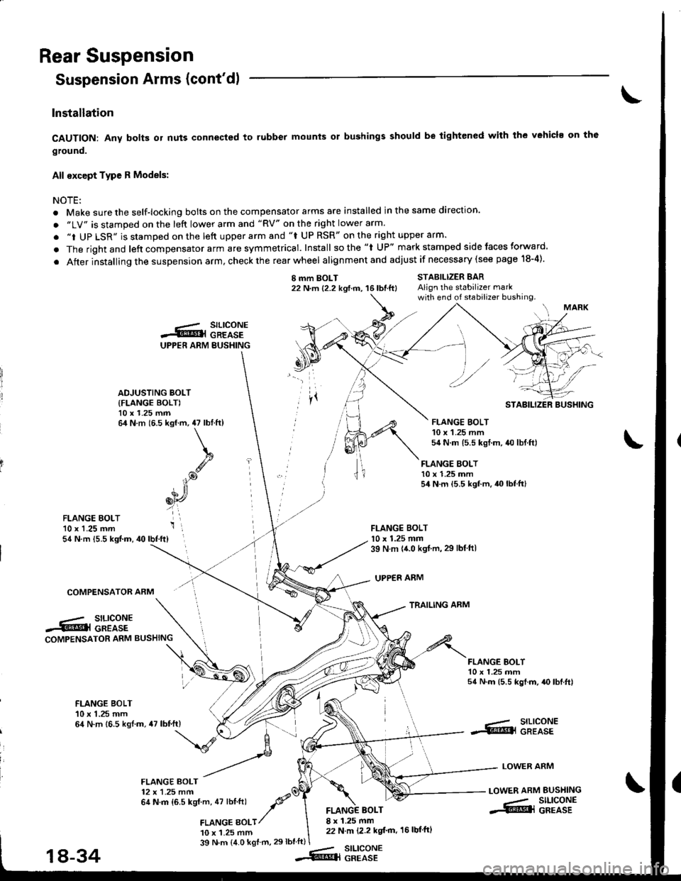 HONDA INTEGRA 1998 4.G Workshop Manual Rear Suspension
Suspension Arms (contdl
Installation
CAUTION: Any bolB or nuts connected to rubber mounts or bushings should be tightened with the vehicl. on th6
ground.
All except Type R Models:
NOT