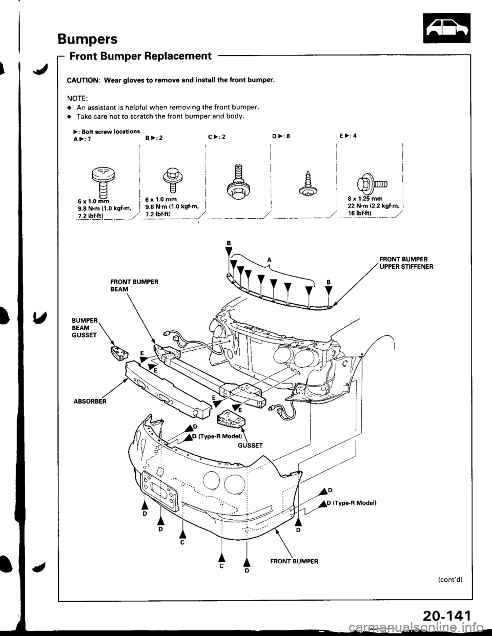 HONDA INTEGRA 1998 4.G Workshop Manual Bumpers
Front Bumper Replacement
CAUTION: Wear gloves to remove and install the tront bumper.
NOTE:
. An assistant is helpful when removing the front bumper.
. Take care not to scratch the front bumpe