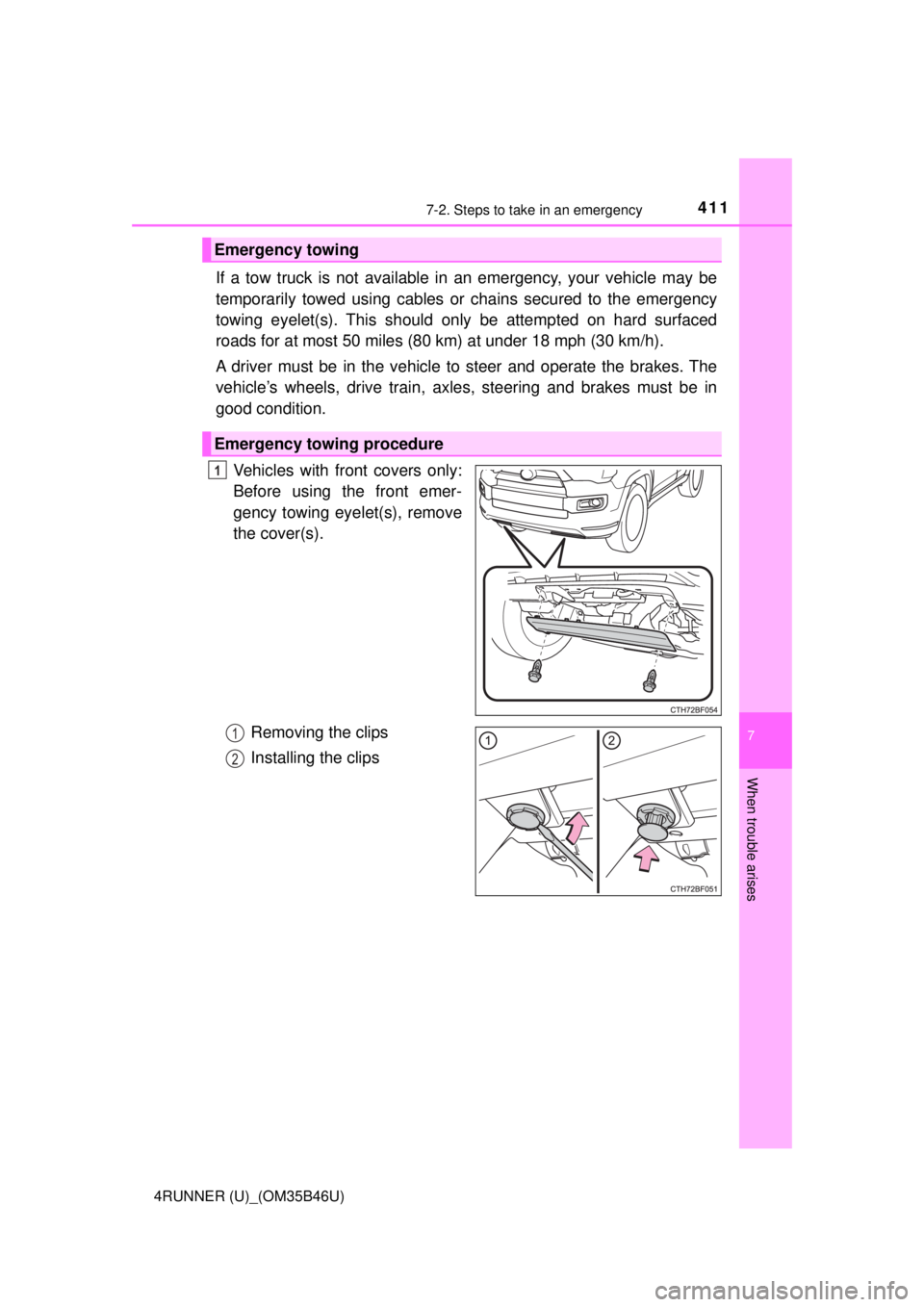 TOYOTA 4RUNNER 2018 Owners Manual (in English) 4117-2. Steps to take in an emergency
7
When trouble arises
4RUNNER (U)_(OM35B46U)
If a tow truck is not available in an emergency, your vehicle may be
temporarily towed using cables or chains secured TOYOTA 4RUNNER 2018 Owners Manual (in English) 4117-2. Steps to take in an emergency
7
When trouble arises
4RUNNER (U)_(OM35B46U)
If a tow truck is not available in an emergency, your vehicle may be
temporarily towed using cables or chains secured