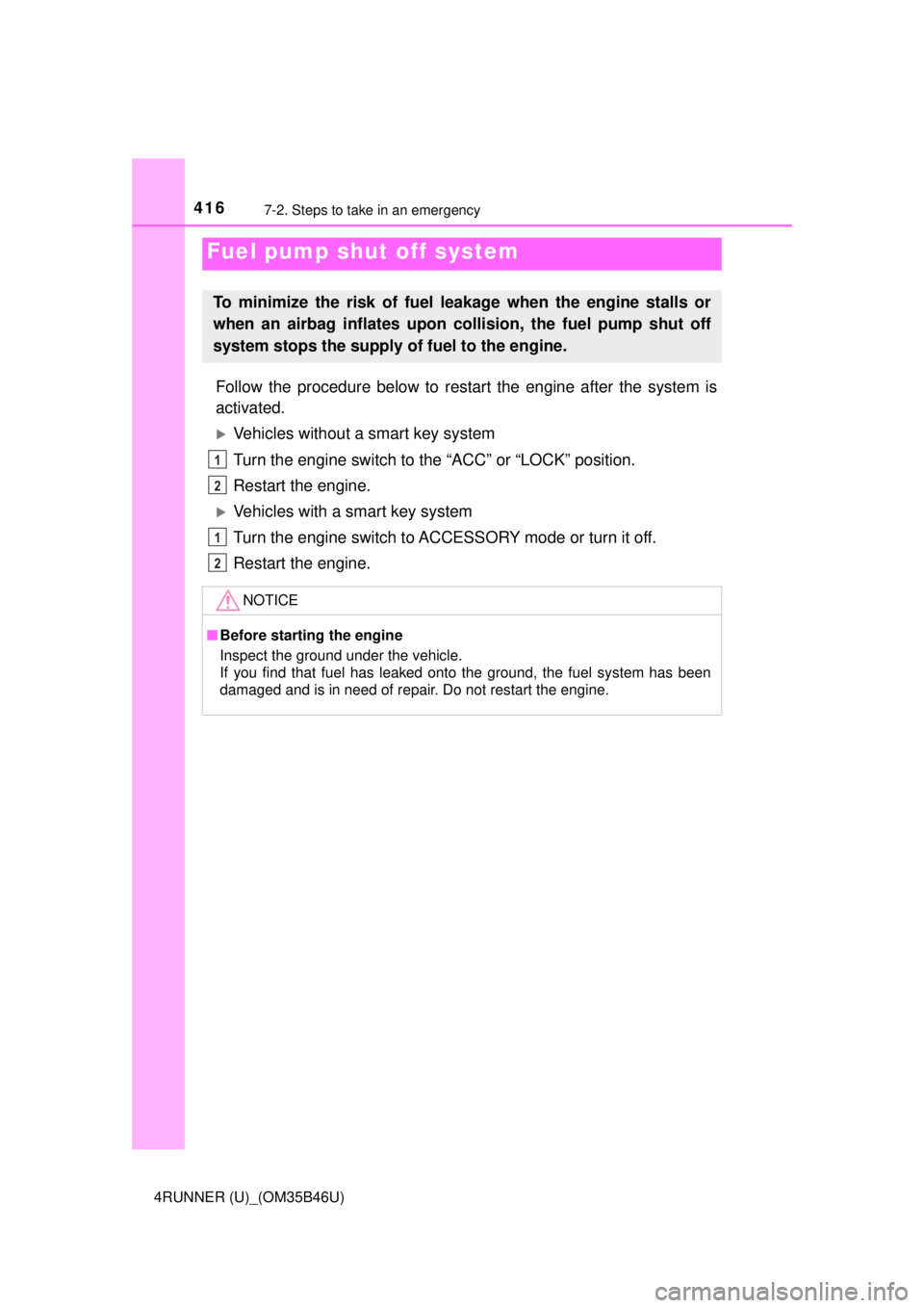 TOYOTA 4RUNNER 2018 Owners Manual (in English) 4167-2. Steps to take in an emergency
4RUNNER (U)_(OM35B46U)
Follow the procedure below to restart the engine after the system is
activated.
Vehicles without a smart key system
Turn the engine swit TOYOTA 4RUNNER 2018 Owners Manual (in English) 4167-2. Steps to take in an emergency
4RUNNER (U)_(OM35B46U)
Follow the procedure below to restart the engine after the system is
activated.
Vehicles without a smart key system
Turn the engine swit