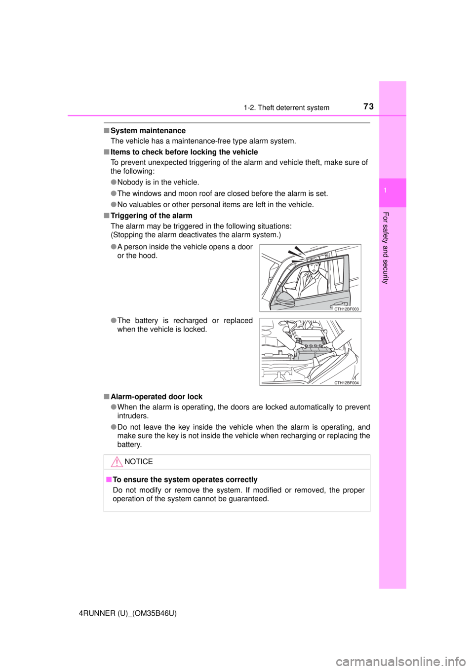 TOYOTA 4RUNNER 2018 (in English) Manual PDF 731-2. Theft deterrent system
1
For safety and security
4RUNNER (U)_(OM35B46U)
■System maintenance
The vehicle has a maintenance-free type alarm system.
■ Items to check before locking the vehicle TOYOTA 4RUNNER 2018 (in English) Manual PDF 731-2. Theft deterrent system
1
For safety and security
4RUNNER (U)_(OM35B46U)
■System maintenance
The vehicle has a maintenance-free type alarm system.
■ Items to check before locking the vehicle