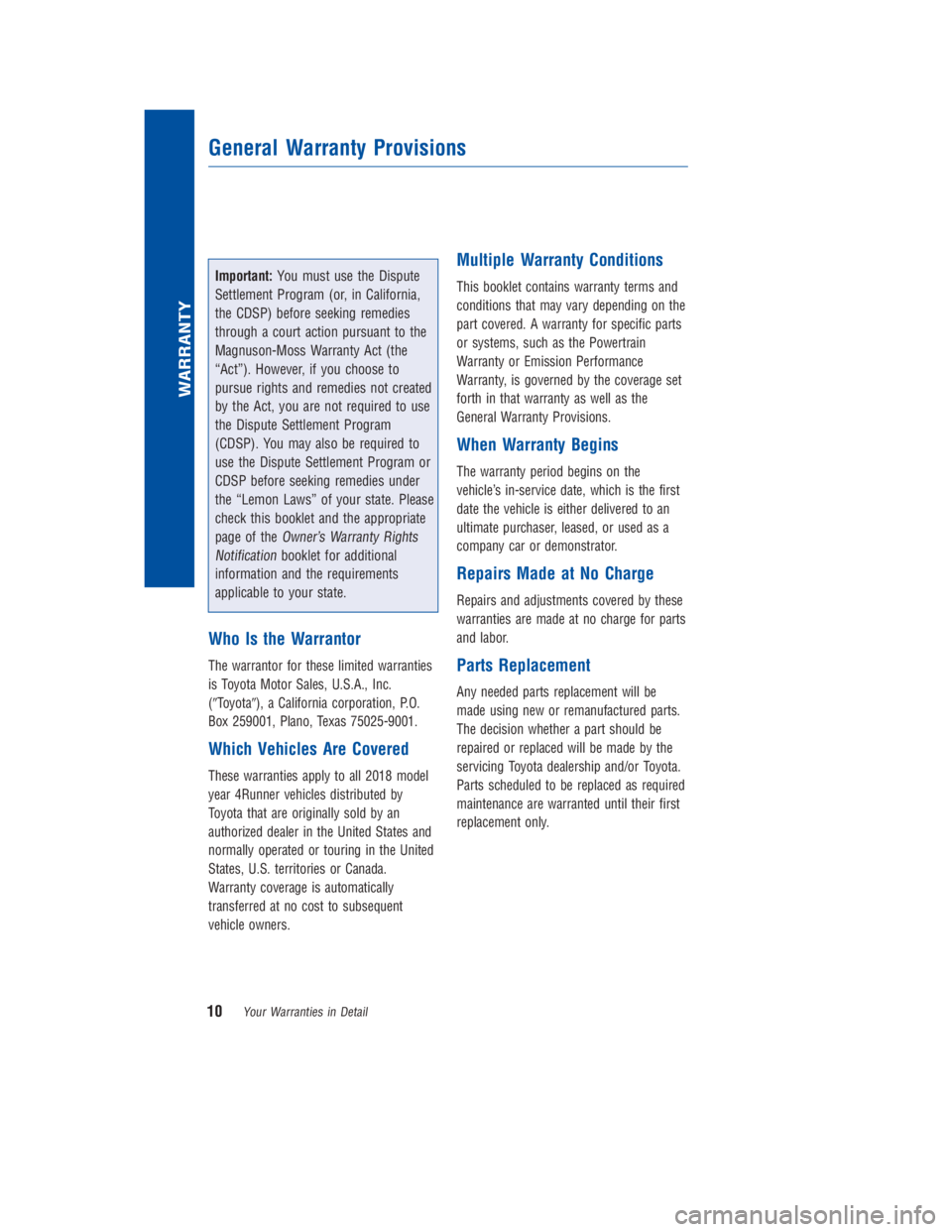 TOYOTA 4RUNNER 2018 Warranties & Maintenance Guides (in English) JOBNAME: 2878012-en-2018_4Run PAGE: 10 SESS: 4 OUTPUT: Fri Jul 7 10:35:59 2017
/InfoShareAuthorCODA/InfoShareAuthorCODA/TS_Warr_Maint/2878012-en-2018_4Runner.00505-18WMG-4RUN/TS_Warr_Maint_v1
Importan TOYOTA 4RUNNER 2018 Warranties & Maintenance Guides (in English) JOBNAME: 2878012-en-2018_4Run PAGE: 10 SESS: 4 OUTPUT: Fri Jul 7 10:35:59 2017
/InfoShareAuthorCODA/InfoShareAuthorCODA/TS_Warr_Maint/2878012-en-2018_4Runner.00505-18WMG-4RUN/TS_Warr_Maint_v1
Importan
